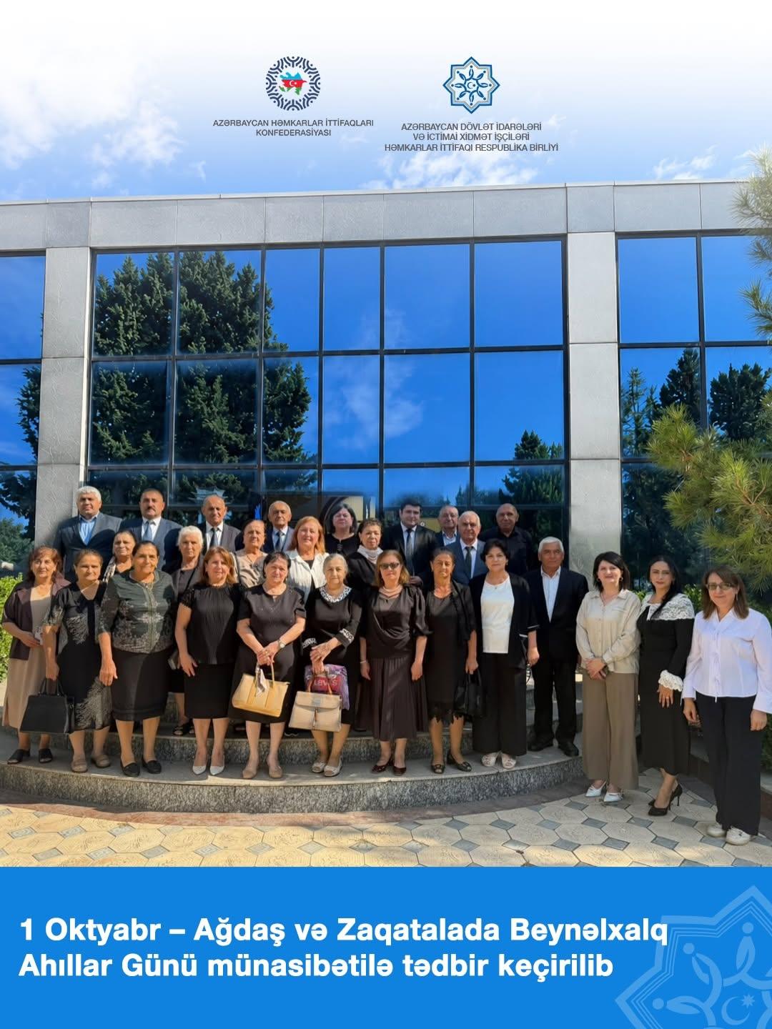 Ağdaş və Zaqatala rayonlarında Beynəlxalq Ahıllar Günü münasibətilə tədbirlər keçirilib